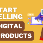 How to Start Digital Product Business