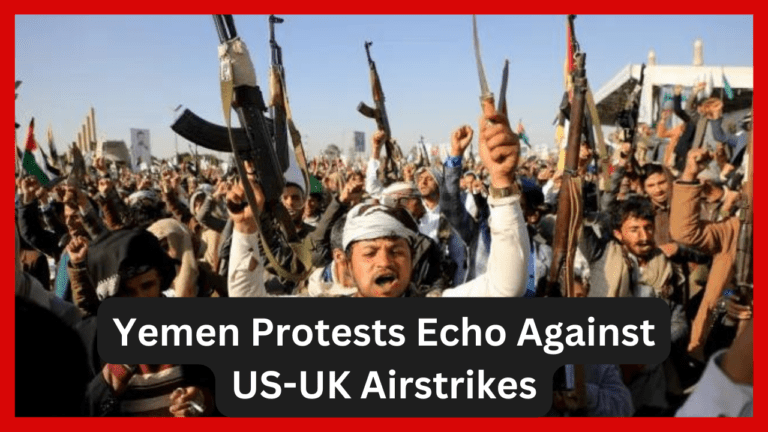 Yemen Protests Echo Against US and UK Airstrikes