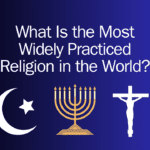 Most Widely Practiced Religion in the World