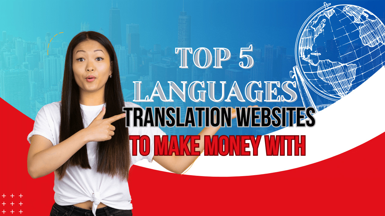 Top 5 Language Translation Websites To Earn Money